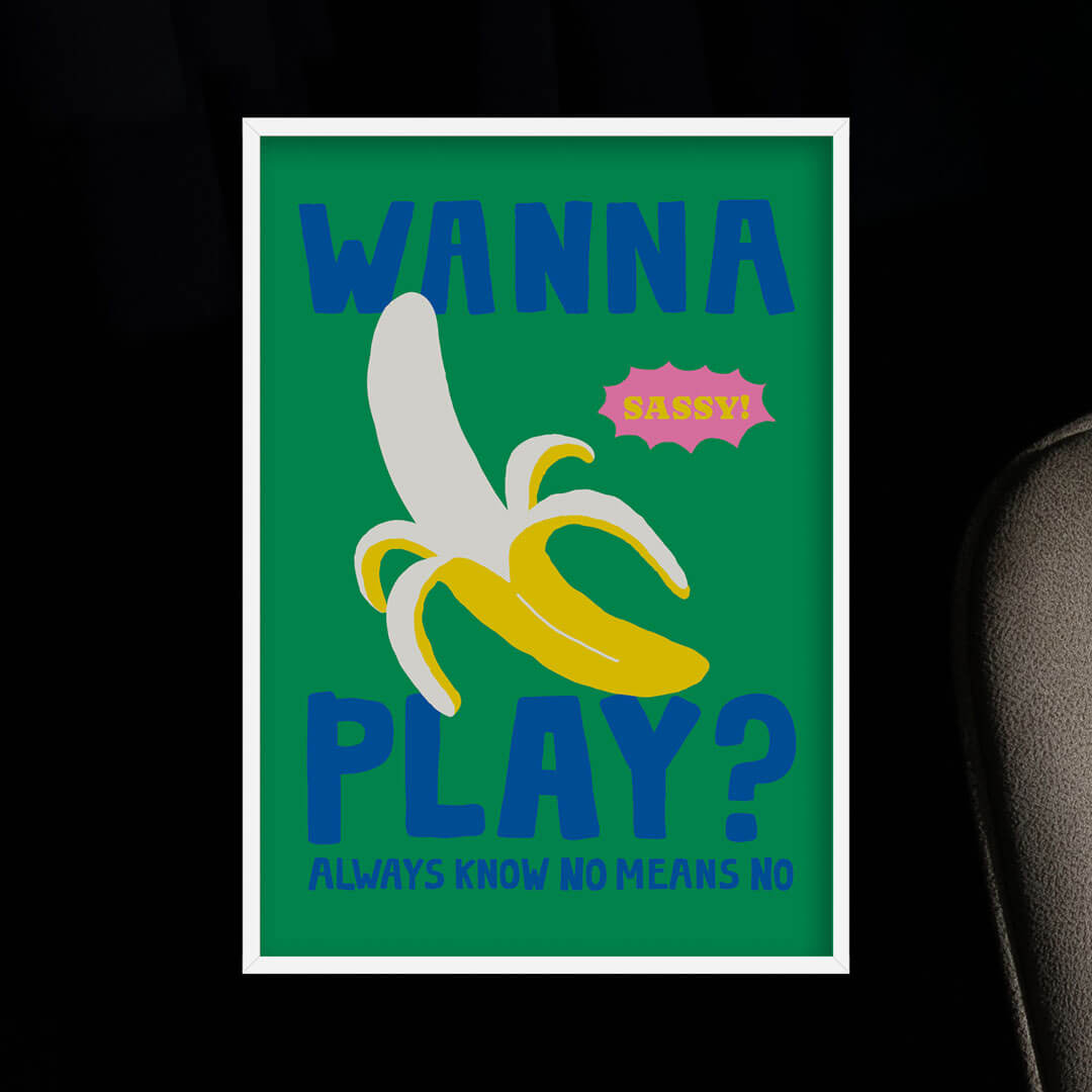 Wanna Play? Banana Poster