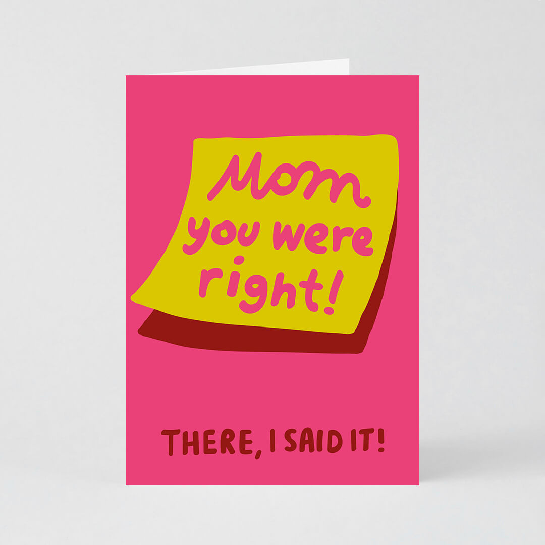 Mom You Were Right! Card
