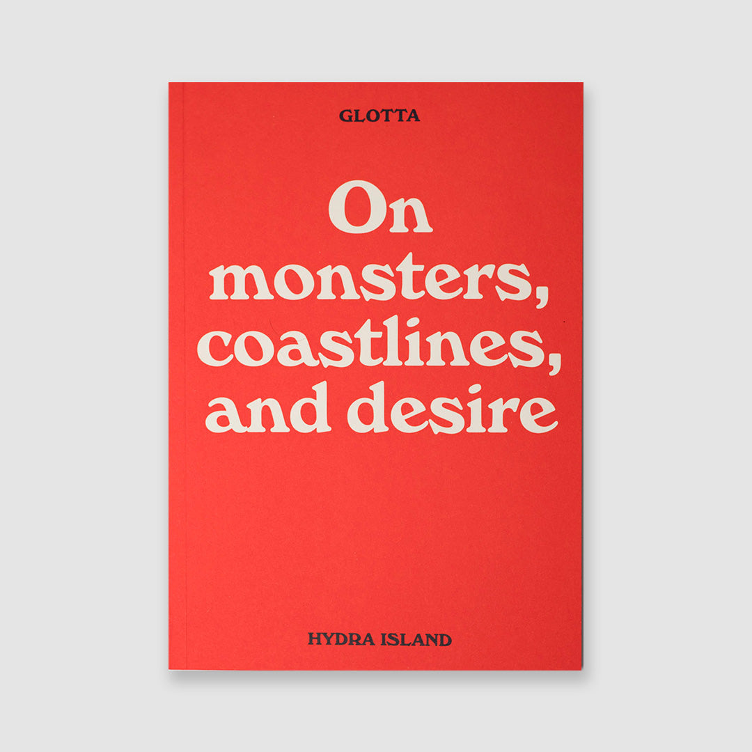 On Monsters, Coastlines and Desire