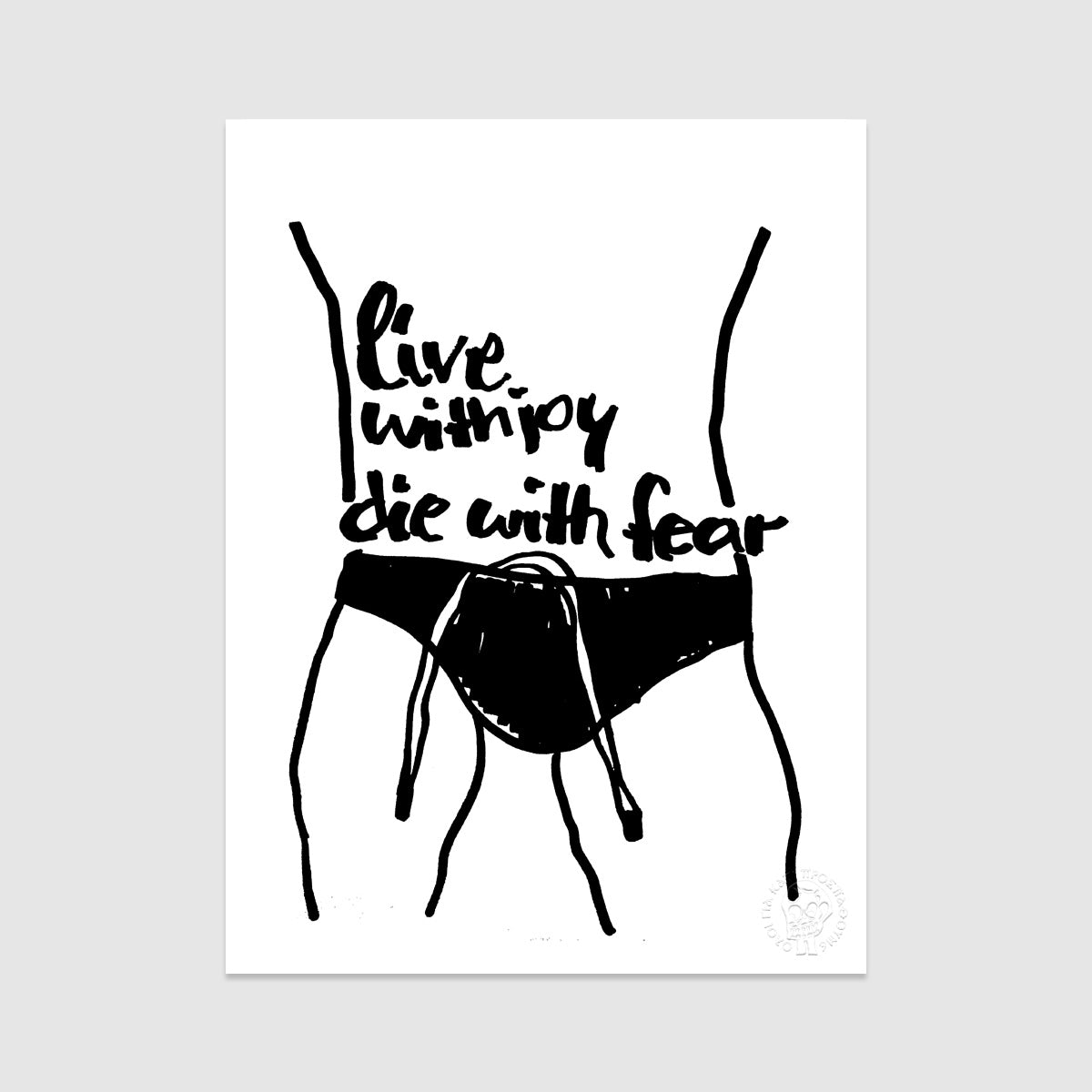 Live With Joy Die With Fear Poster
