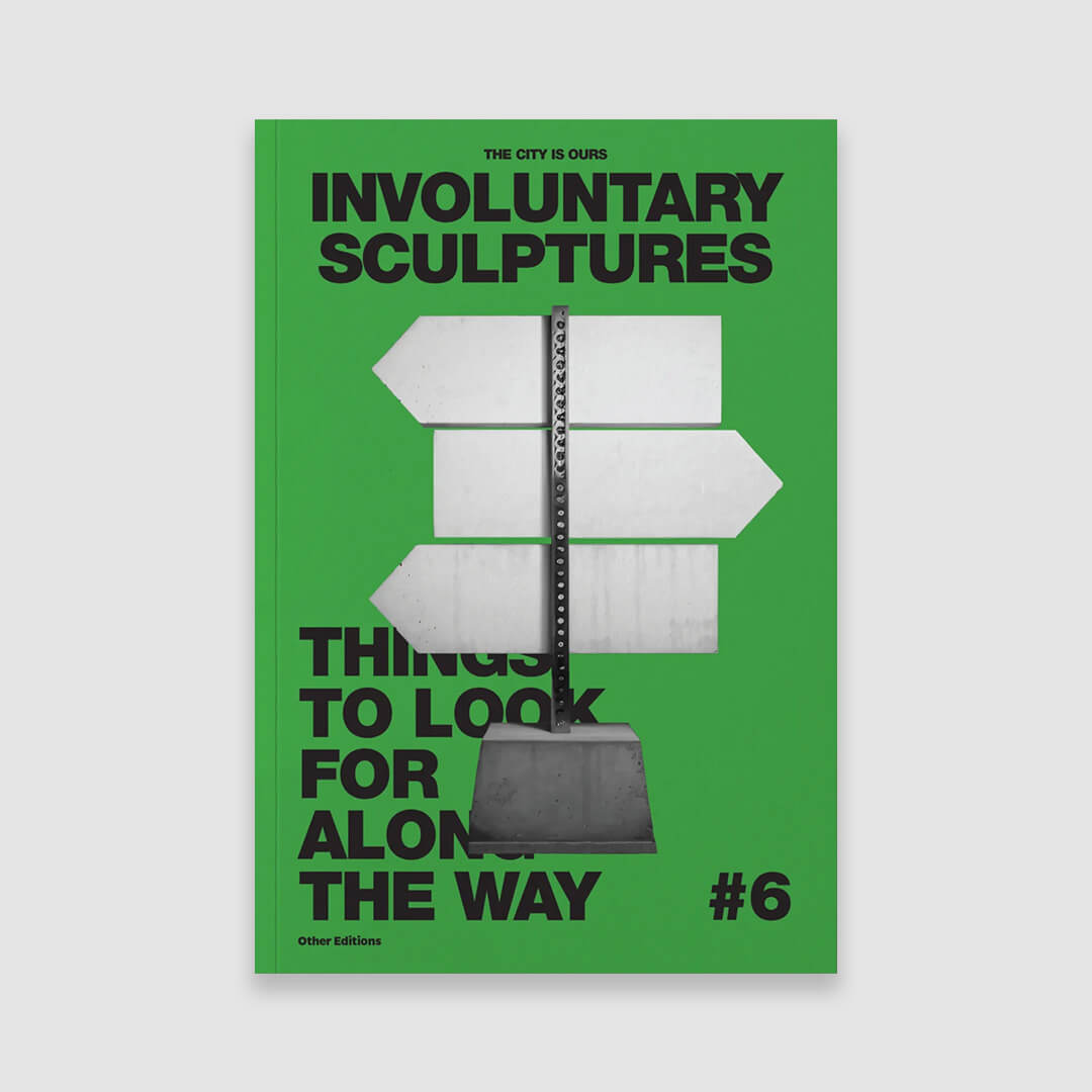 The City Is Ours #6: Involuntary Sculptures