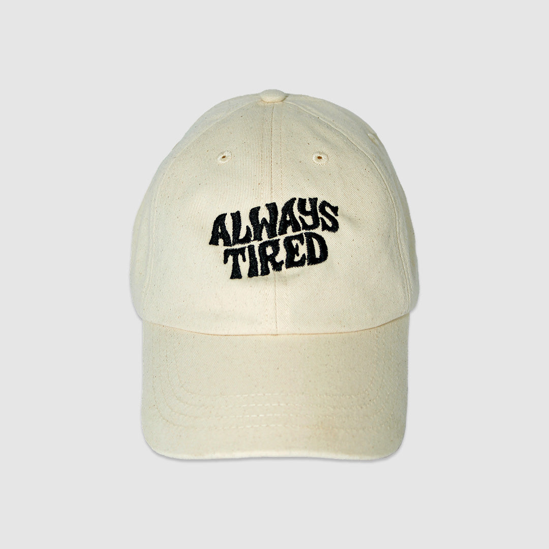 Always Tired Dad Cap Beige
