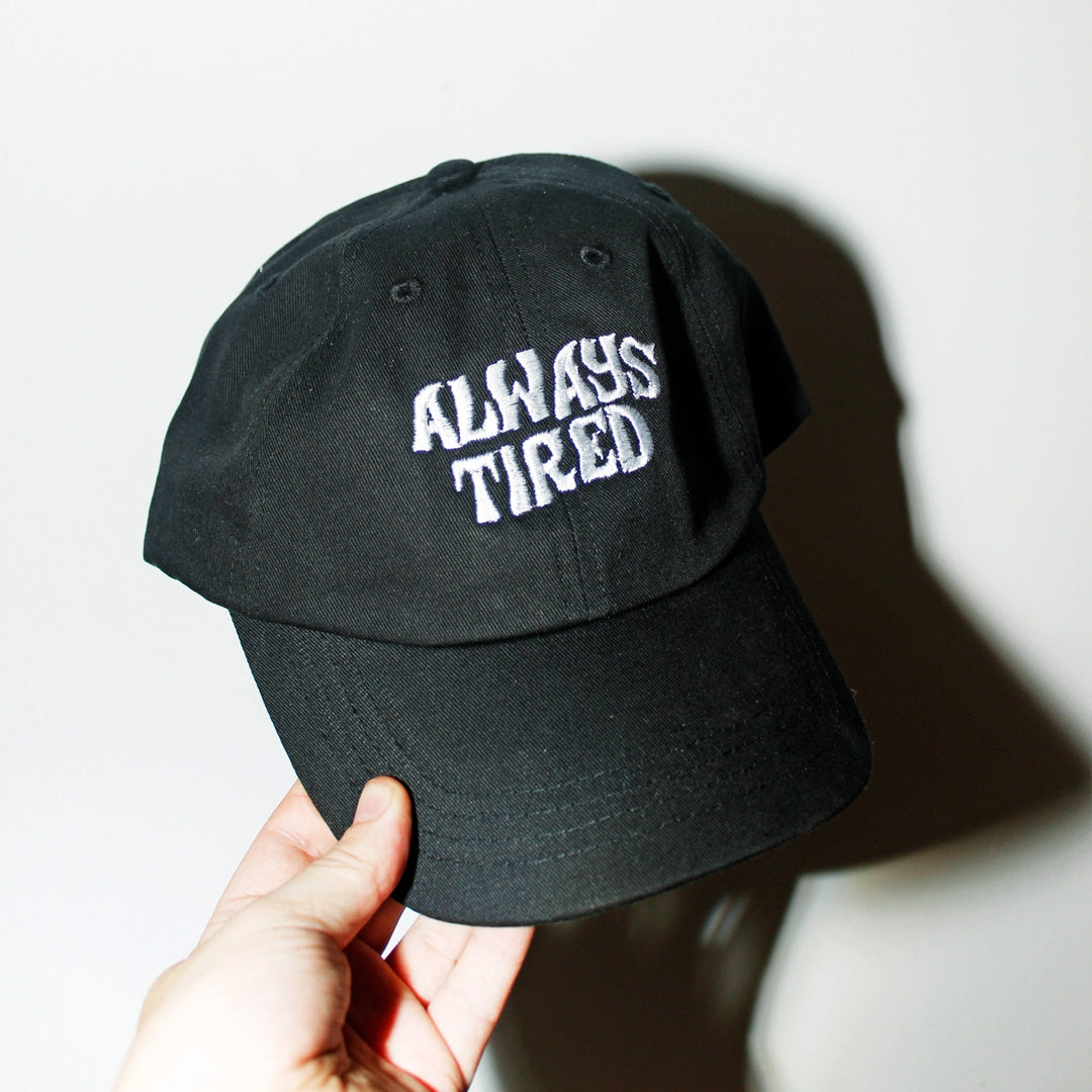 Always Tired Dad Cap Black