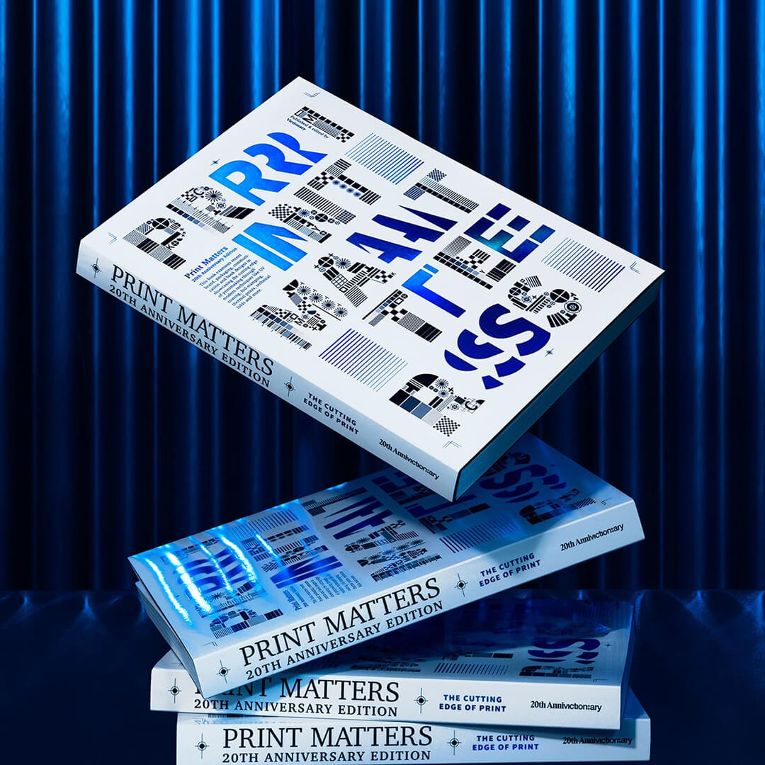 Print Matters: 20th Anniversary Edition