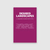 Desired Landscapes – Issue 1 Image 1