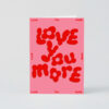 Wrap Magazine - Love You More Card Image 1