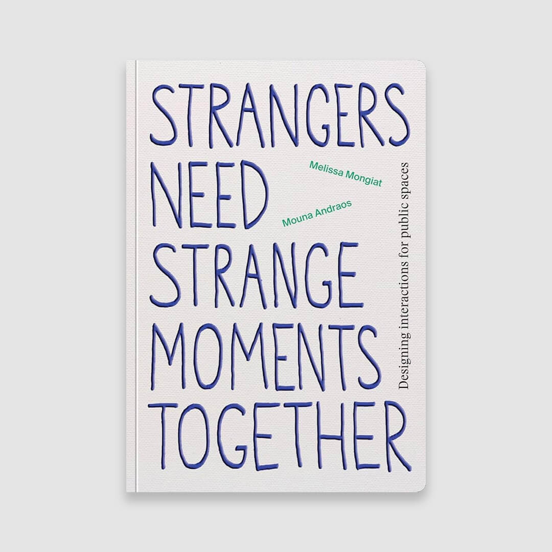 Strangers Need Strange Moments Together