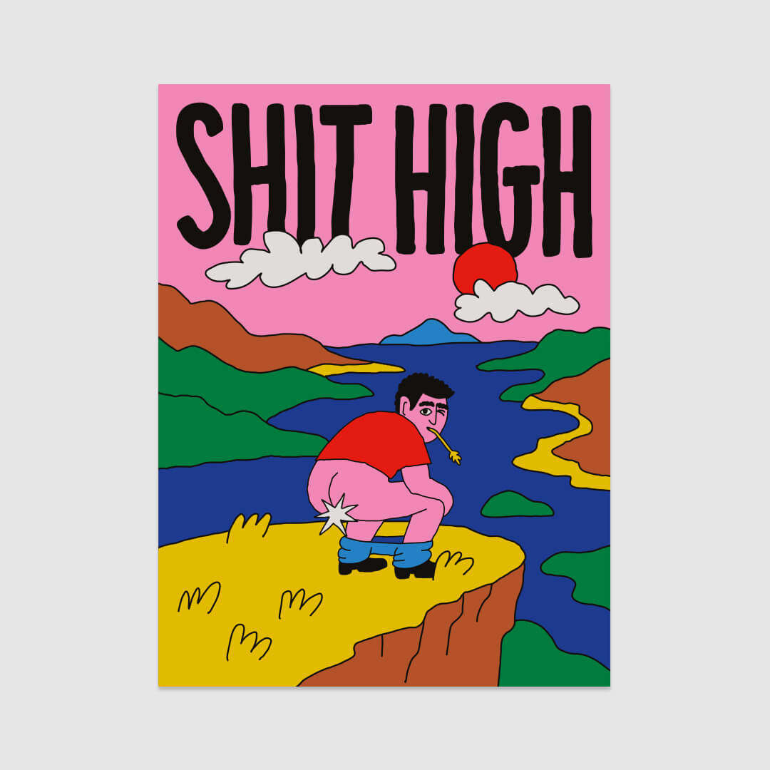 Shit High Poster