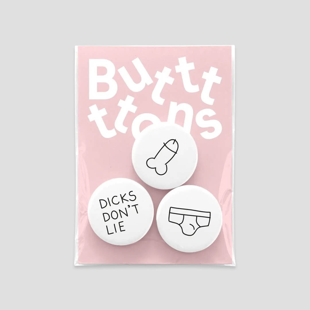 Dicks Don't Lie Butt-Ons